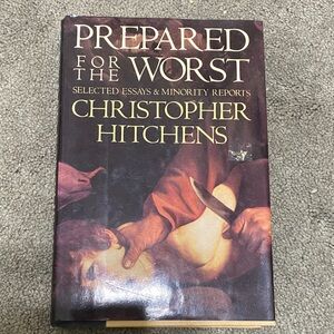 Prepared for the Worst by Christopher Hitchens - Hardcover